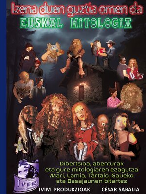 cover image of Izena duen guztia omen da. Euskal Mitologia